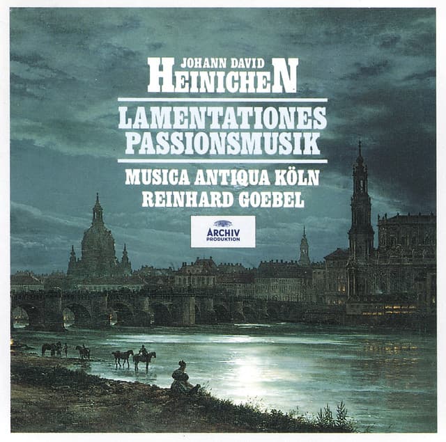 Heinichen: Lamentationes / Passionsmusik - Johann David Heinichen