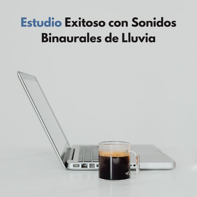 Estudio Exitoso Con Sonidos Binaurales De Lluvia - Ritmos binaurales Estudiar música