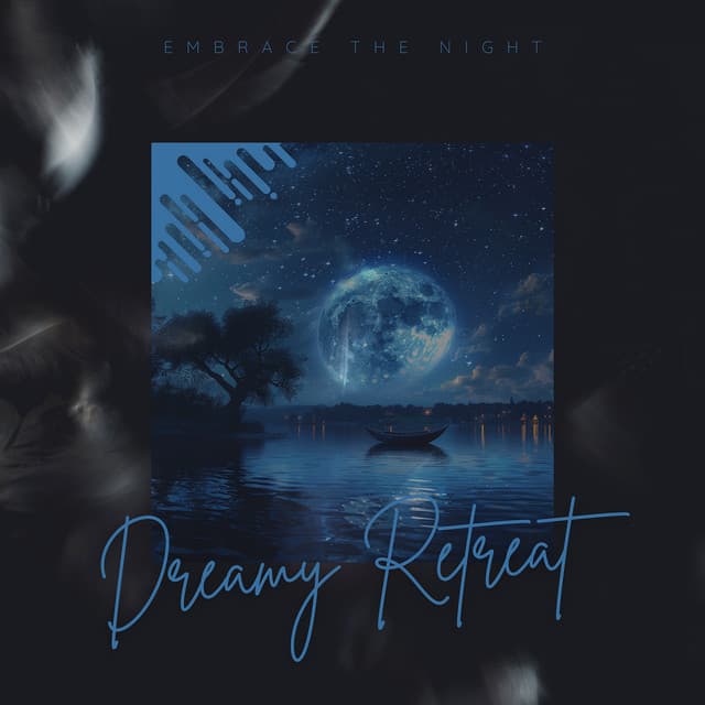 Embrace the Night - Dreamy Retreat
