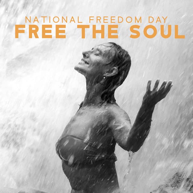 National Freedom Day: Free The Soul - Humanity United