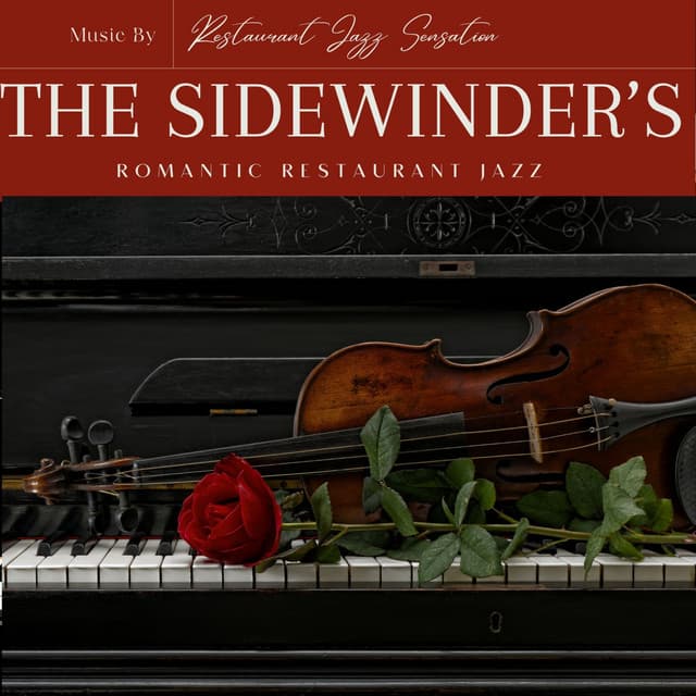 The Sidewinder's: Romantic Restaurant Jazz - Restaurant jazz sensation