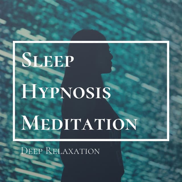 Sleep Hypnosis Meditation: Deep Relaxation - Relaxation Music Therapists