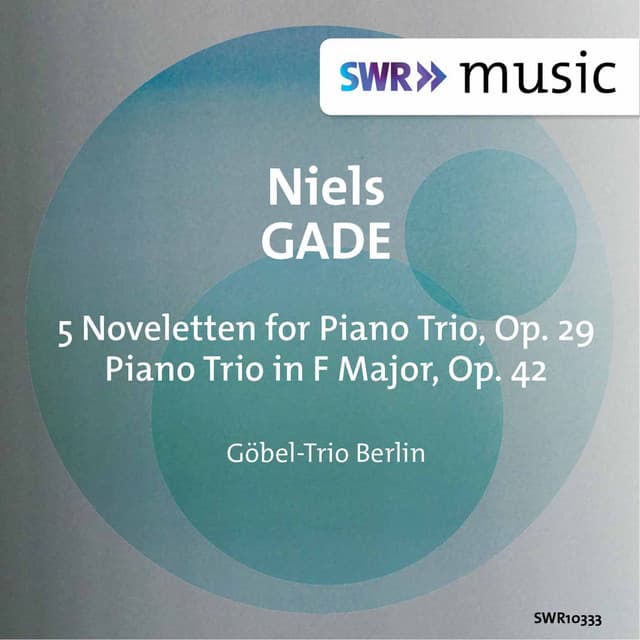 Gade: Works for Piano Trio - Niels Wilhelm Gade