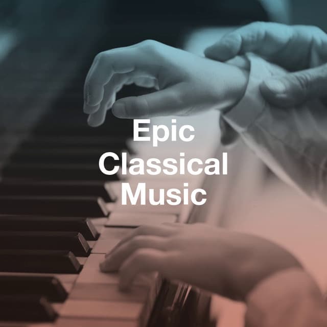 Epic Classical Music - Classical New Age Piano Music