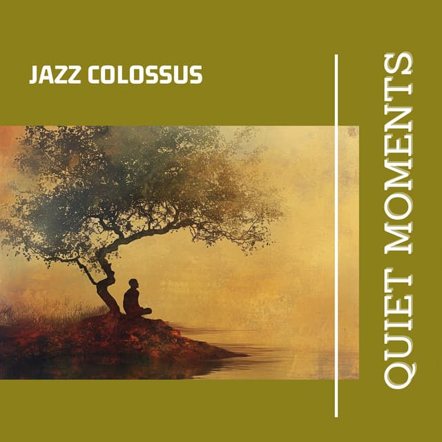 Quiet Moments - Jazz Colossus