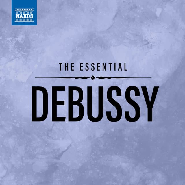 The Essential Debussy - Claude Debussy