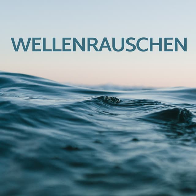 Wellenrauschen - Meeresrauschen