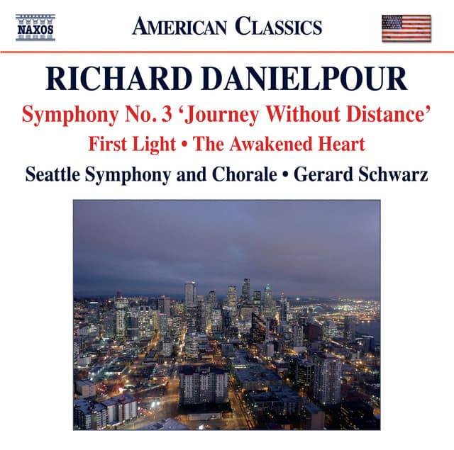 Danielpour: First Light - The Awakened Heart - Symphony No. 3, "Journey Without Distance" - Richard Danielpour