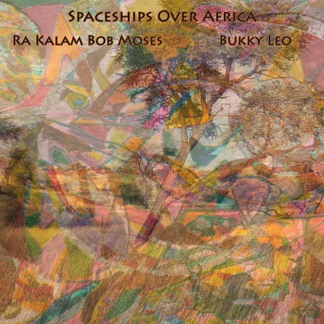 Spaceships over Africa - Ra-Kalam Bob Moses
