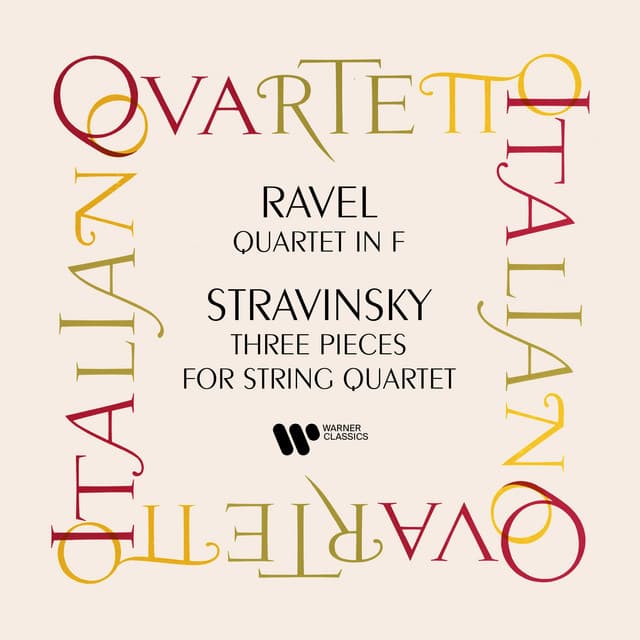 Ravel: String Quartet - Stravisnky: Three Pieces for String Quartet - Quartetto Italiano
