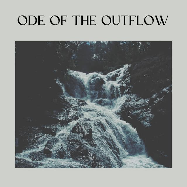 Ode of the Outflow - Babbling Brook
