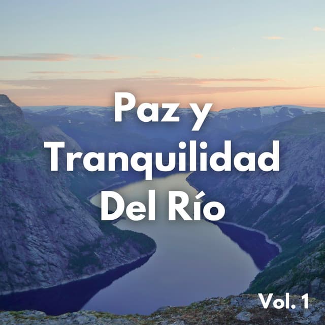 Paz Y Tranquilidad Del Río Vol. 1 - Grabaciones de naturaleza 4D