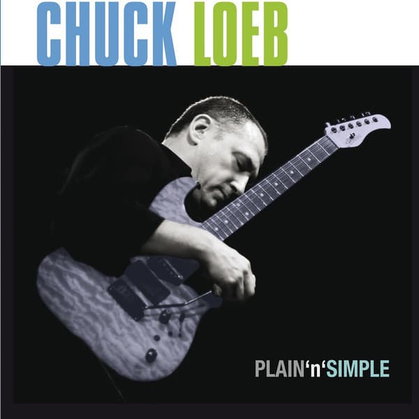 Plain 'n' Simple - Chuck Loeb