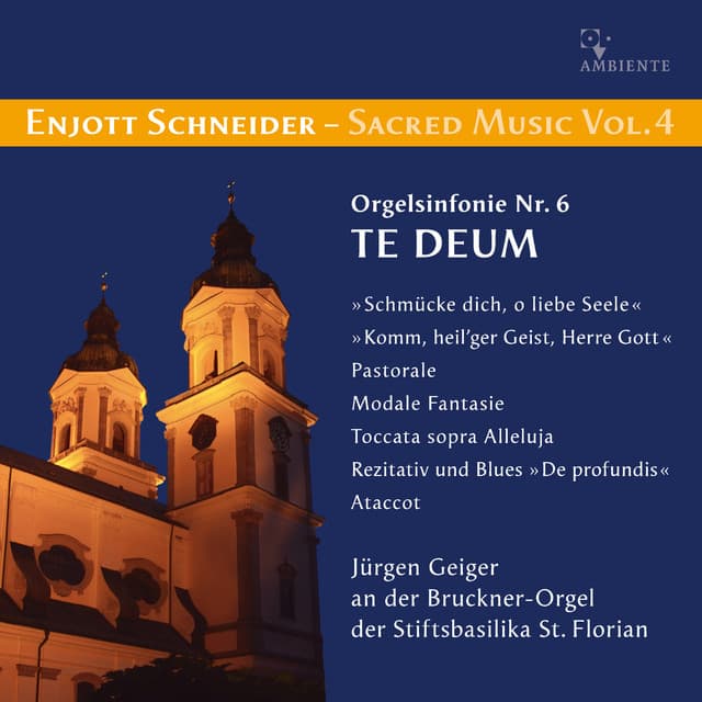 Schneider: Sacred Music, Vol. 4 - Enjott Schneider