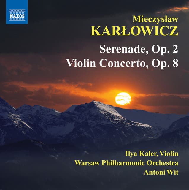 Karlowicz: Serenade - Violin Concerto - Mieczysław Karłowicz