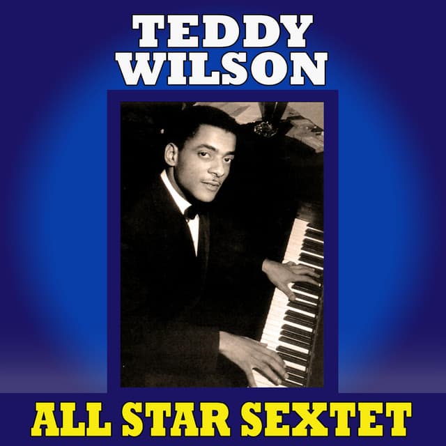 All Star Sextet - Teddy Wilson