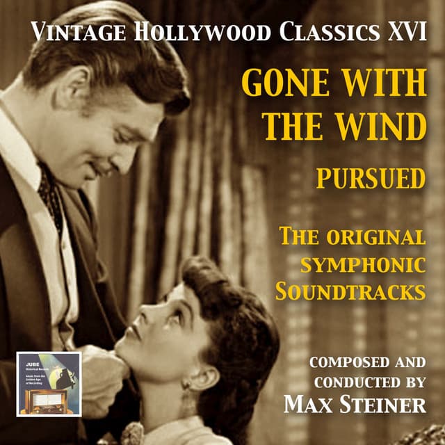 Vintage Hollywood Classics, Vol. 16: Gone with the Wind & Pursued - Max Steiner
