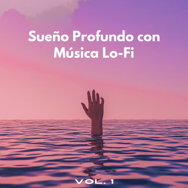 Sueño Profundo Con Música Lofi Vol. 1 - Beats de baja fidelidad para dormir