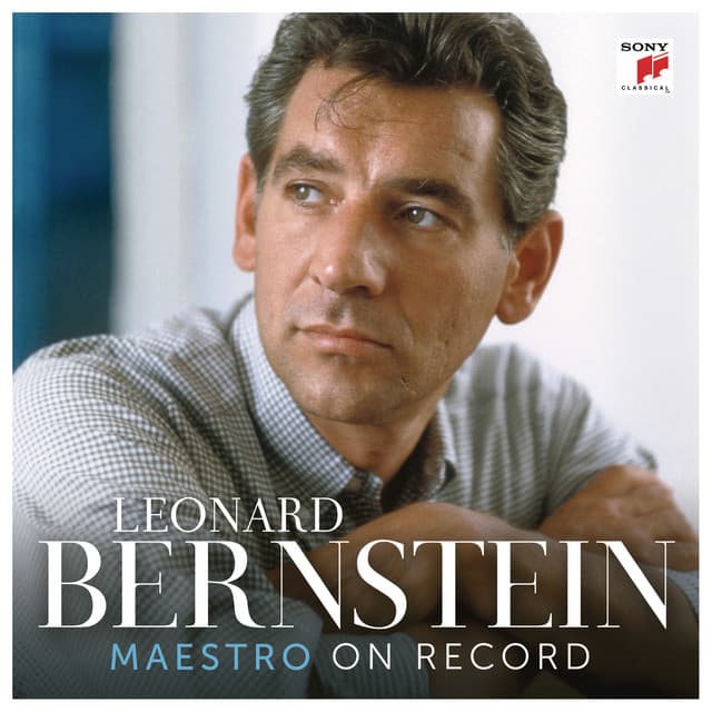 Leonard Bernstein - Maestro on Record - Leonard Bernstein