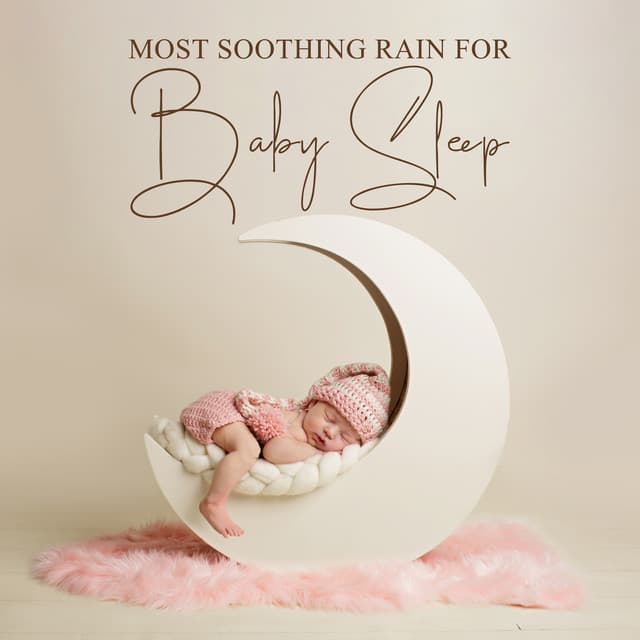 Most Soothing Rain for Baby Sleep - Gentle Baby Lullabies World