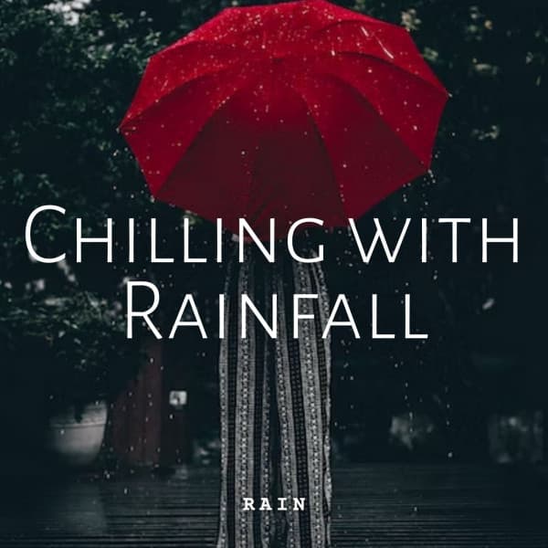 Rain: Chilling with Rainfall - Rain Hive