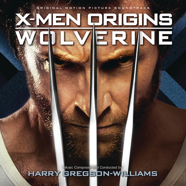 X-Men Origins: Wolverine - Harry Gregson-Williams