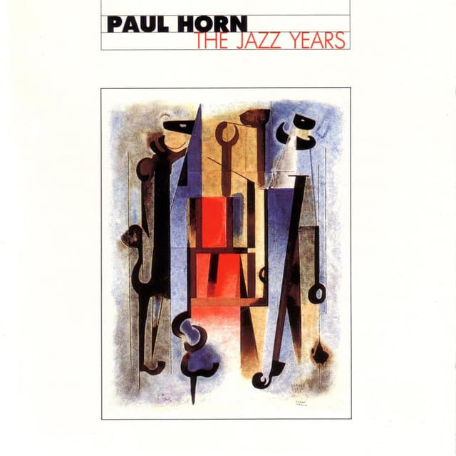 The Jazz Years - Selected Pieces 1961~1963 - Paul Horn