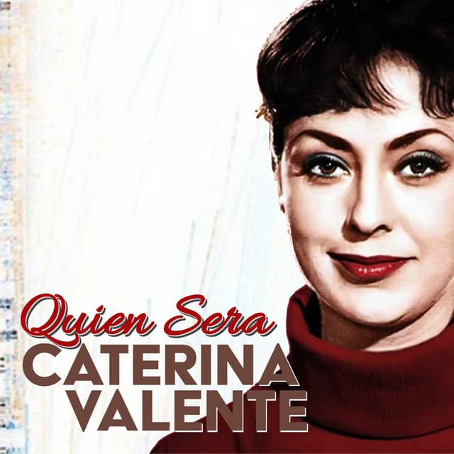 Quien Sera - Caterina Valente