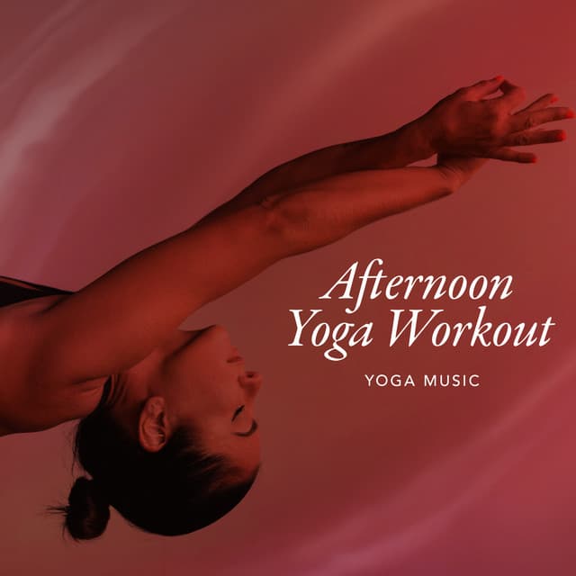 Afternoon Yoga Workout - Yoga Music