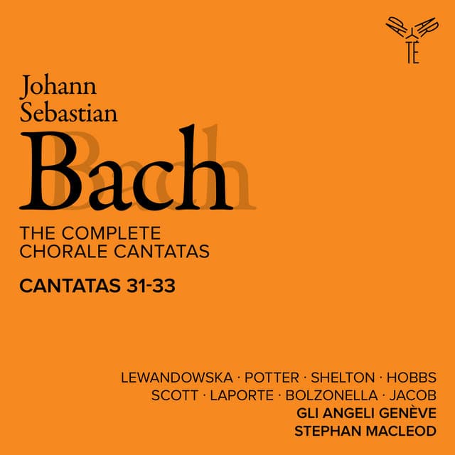 Bach: The Complete Chorale Cantatas / Cantatas 31-33 - Johann Sebastian Bach