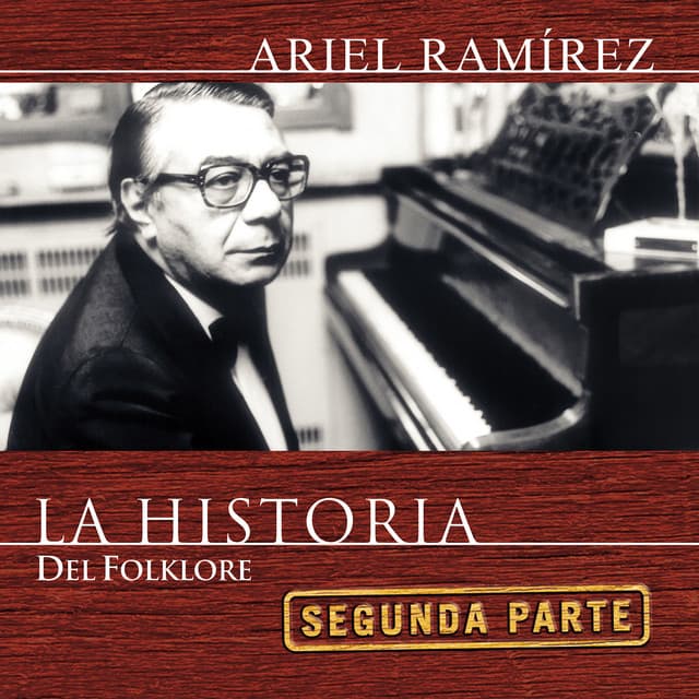 La Historia 2da. Parte - Ariel Ramírez