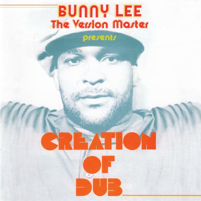 The Version Master Presents Creation Of Dub - Bunny Lee