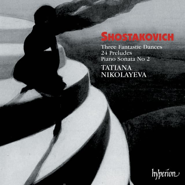 Shostakovich: 3 Fantastic Dances; 24 Preludes Op. 34; Piano Sonata No 2 - Dmitri Shostakovich