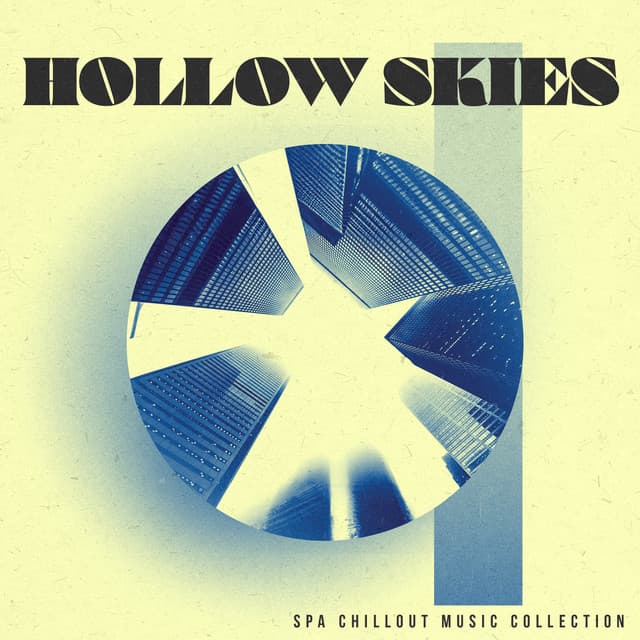 Hollow Skies - Spa Chillout Music Collection