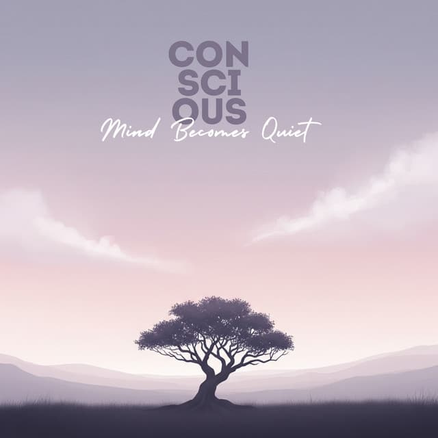 Conscious Mind Becomes Quiet - Kate - Caroline Peace