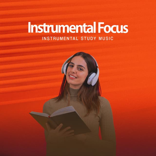 Instrumental Focus - Instrumental Study Music