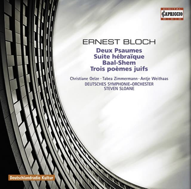 Bloch, E.: Prelude and 2 Psalms / Suite Hebraique / Baal Shem / 3 Jewish Poems - Ernest Bloch