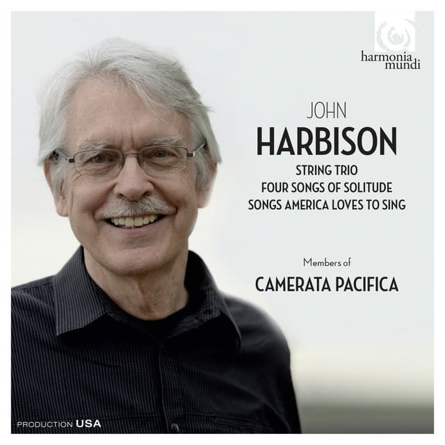 John Harbison: String Trio - Four Songs of Solitude - Songs America Loves to Sing - John Harbison