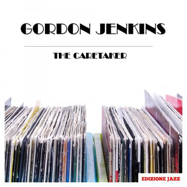 The Caretaker - Gordon Jenkins