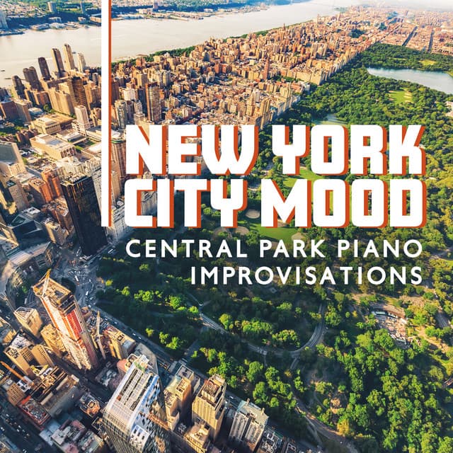 New York City Mood: Central Park Piano Improvisations, Live Piano Bar Sounds, Light Jazz Music, Soul Piano Jazz - Pianobar Moods