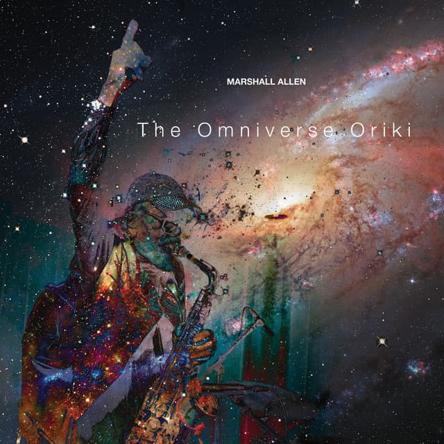 The Omniverse Oriki - Marshall Allen