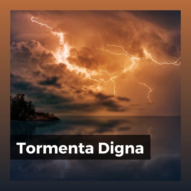 Tormenta Digna - Tromentas Naturales
