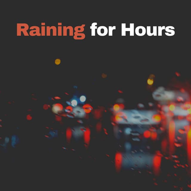 Raining for Hours - Rain Radiance