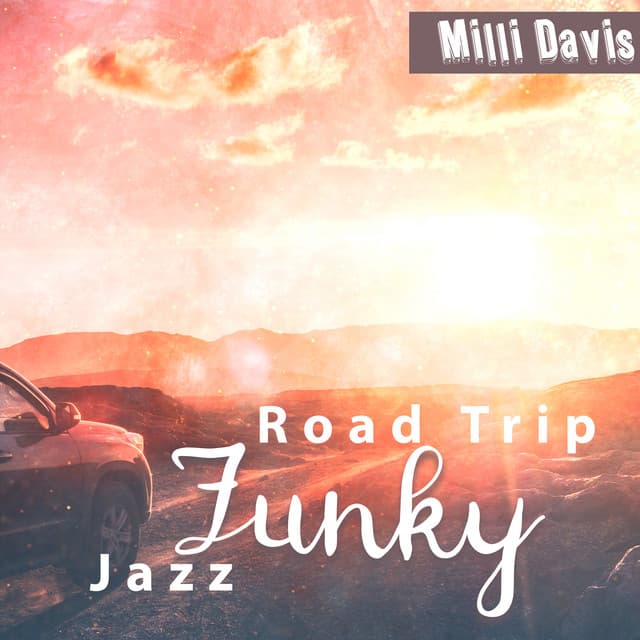 Road Trip Funky Jazz - Milli Davis