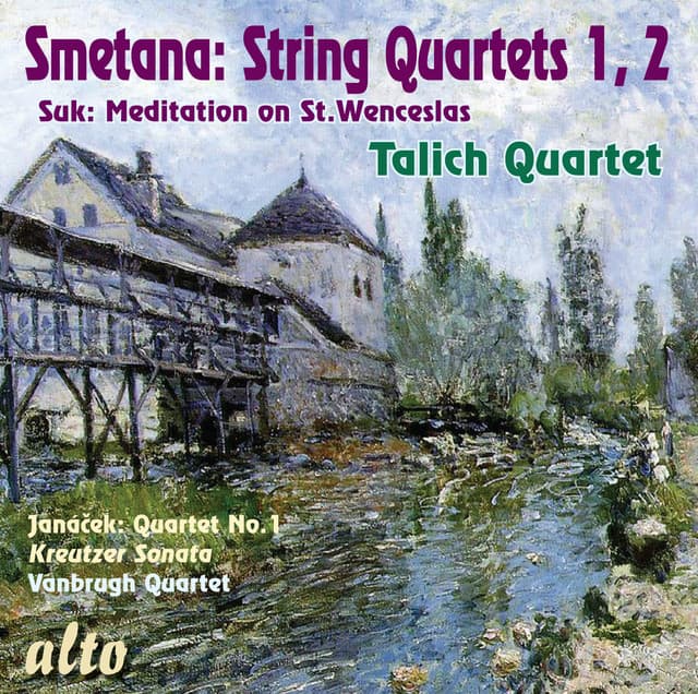 Smetana String Quartets 1, 2 / Josef Suk: Wenceslas Chorale / Janá_ek: String Quartet No.1 "Kreutzer Sonata" - Talich Quartet