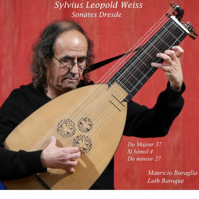 Sylvius Leopold Weiss: Suites Dresde Do Maj 27-Si bémol 4-Do min 27 - Silvius Leopold Weiss