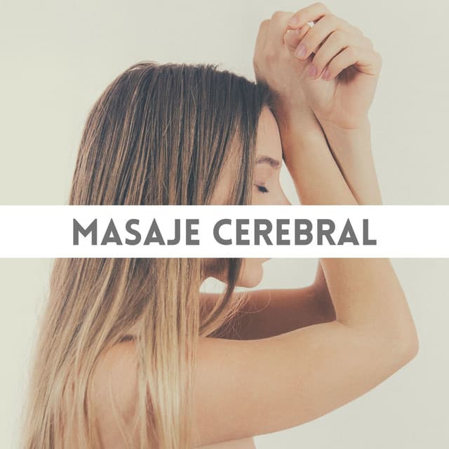 Masaje Cerebral: Música con Tonos Isocrónicos y Ondas Cerebrales para Calmar la Mente - Masajes Spas