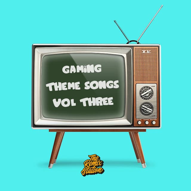 Gaming Theme Songs - The Remix Station