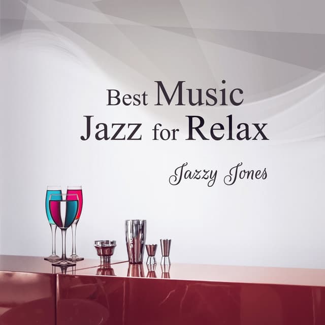 Best Music Jazz for Relax - Jazzy Jones