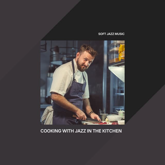 Cooking with Jazz in the Kitchen - Soft Jazz Music